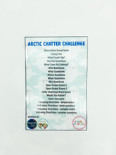 Load image into Gallery viewer, Arctic Chatter Challenge